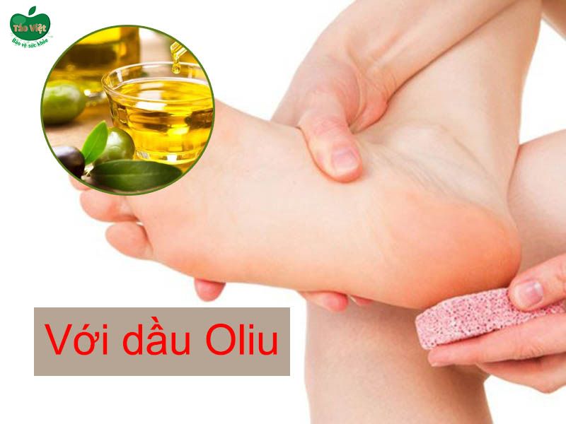 Trị nứt chân bằng dầu Oliu