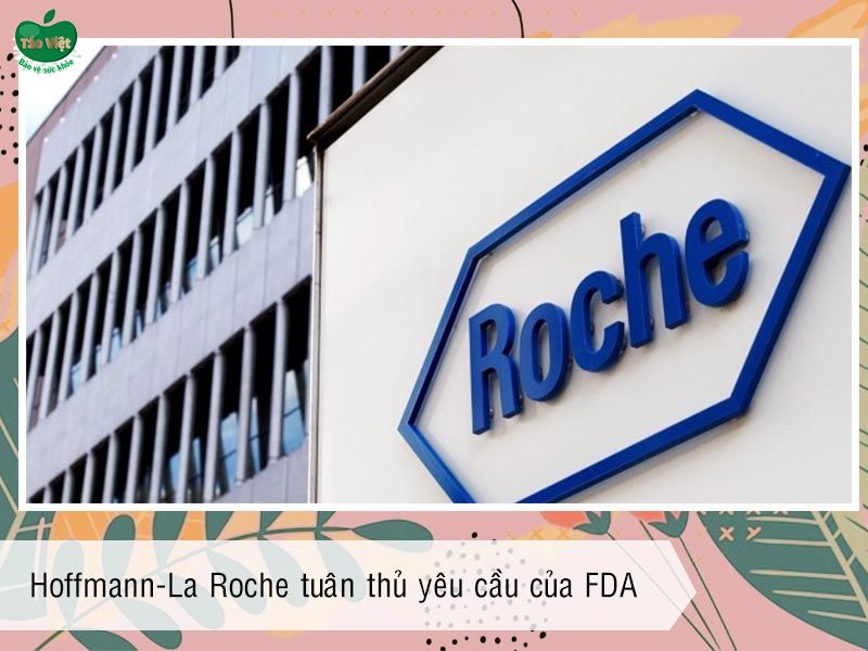 Hoffmann-La Roche tuyên bố rằng họ sẽ tuân thủ các yêu cầu của FDA