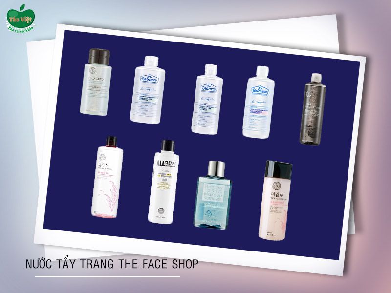 9 loại nước tẩy trang The Face Shop