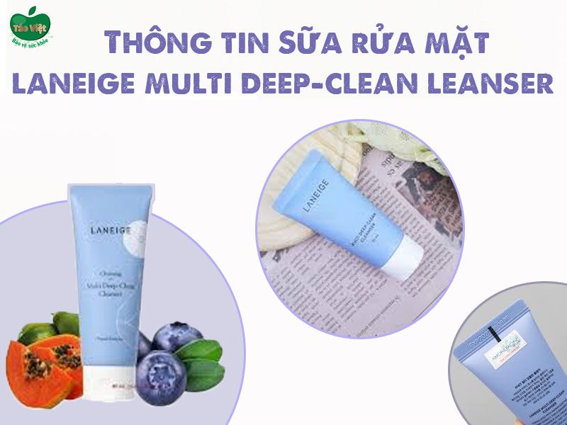 Thông tin về sản phẩm sữa rửa mặt Laneige Multi Deep-Clean Cleanser